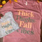 Thick thighs fall vibes adult tee