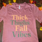 Thick thighs fall vibes adult tee